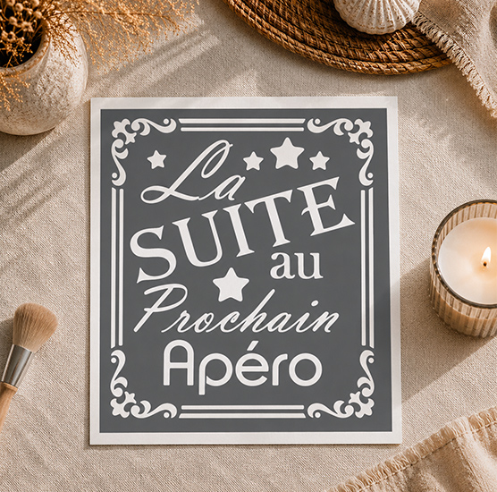 Pochoir Adhésif “La Suite au Prochain Apéro” 25x20 cm – Pochoir Citation Déco Bar Vintage Réutilisable