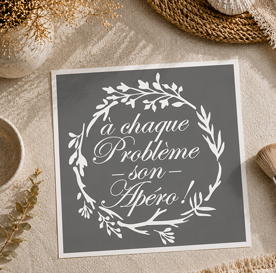Pochoir Adhésif Couronne Fleurie À Chaque Problème Son Apéro 20x20 cm Décoration Bar Vintage