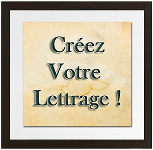 Crez votre Lettrage Personnalis.